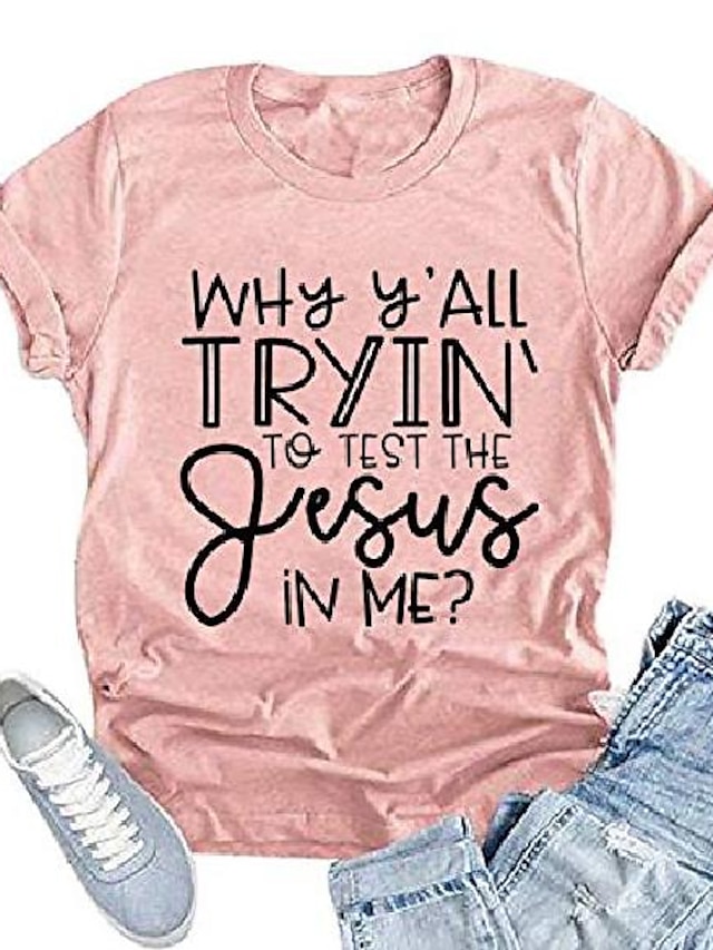 why ya'll tryin to test the jesus in me letter print t-shirt women short sleeve o neck tops tee (small, pink)