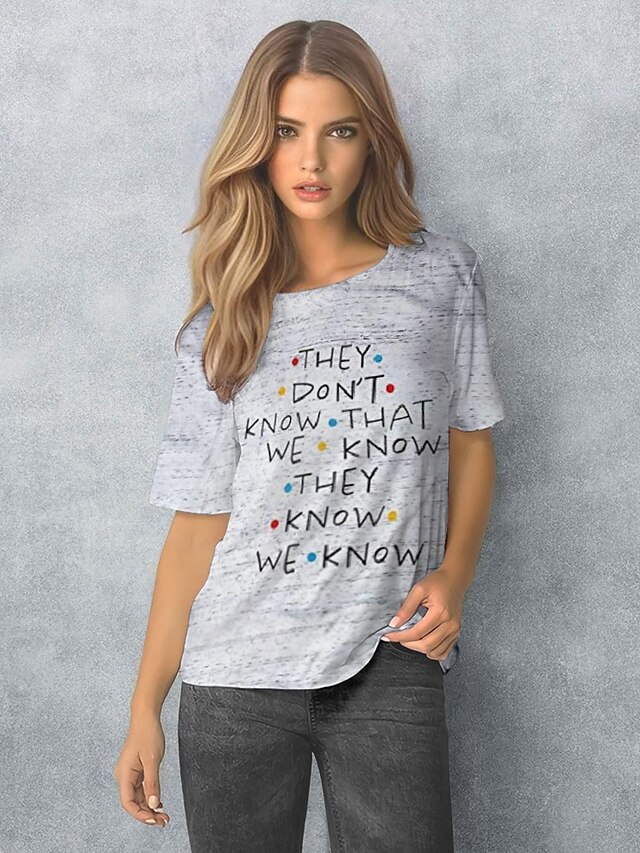  venneskjorte de ikke vet at vi vet at de vet vi kjenner t-skjorte kvinner søt brevutskrift topp-t-skjorte (r) grå