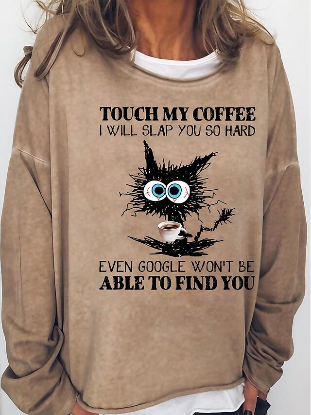  Damen Übergroße Sweatshirt Pullover Zur Seite fahren Katze Täglich Sport Bedruckt Rosa Rote Marineblau Aktiv Vintage Strassenmode touch my coffee i will slap you so hard even google won't be able to