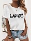 billige T-shirts-Dame T-shirt Grafiske tryk Kærlighed Printer Rund hals Toppe 100 % bomuld Grundlæggende top Hvid